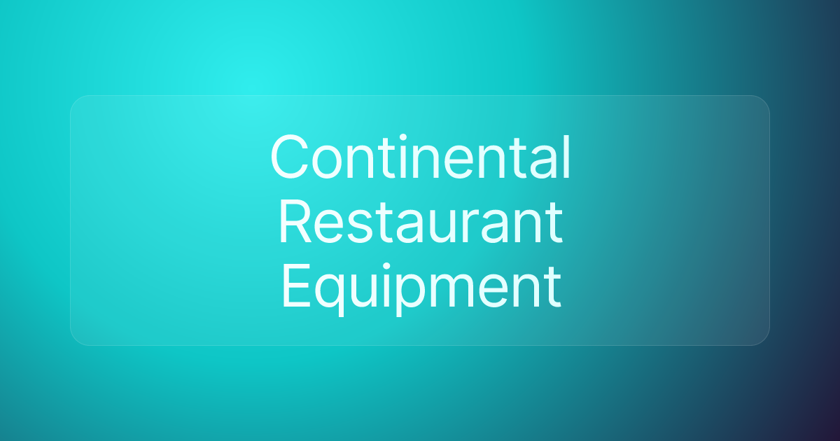 Continental Restaurant Equipment
