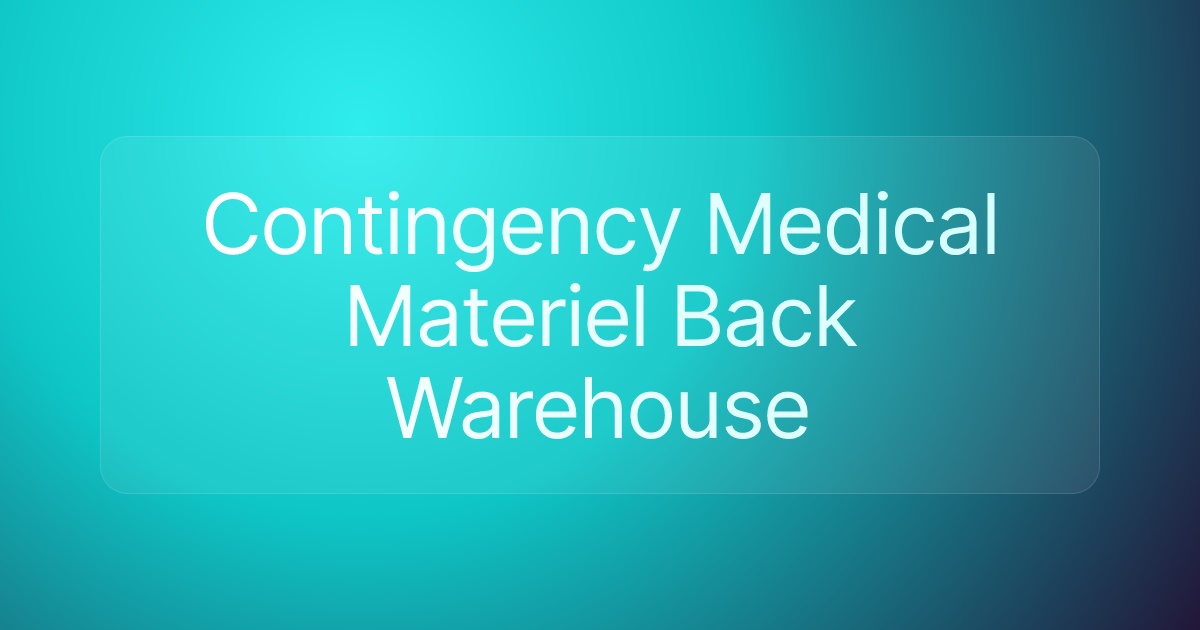 Contingency Medical Materiel Back Warehouse