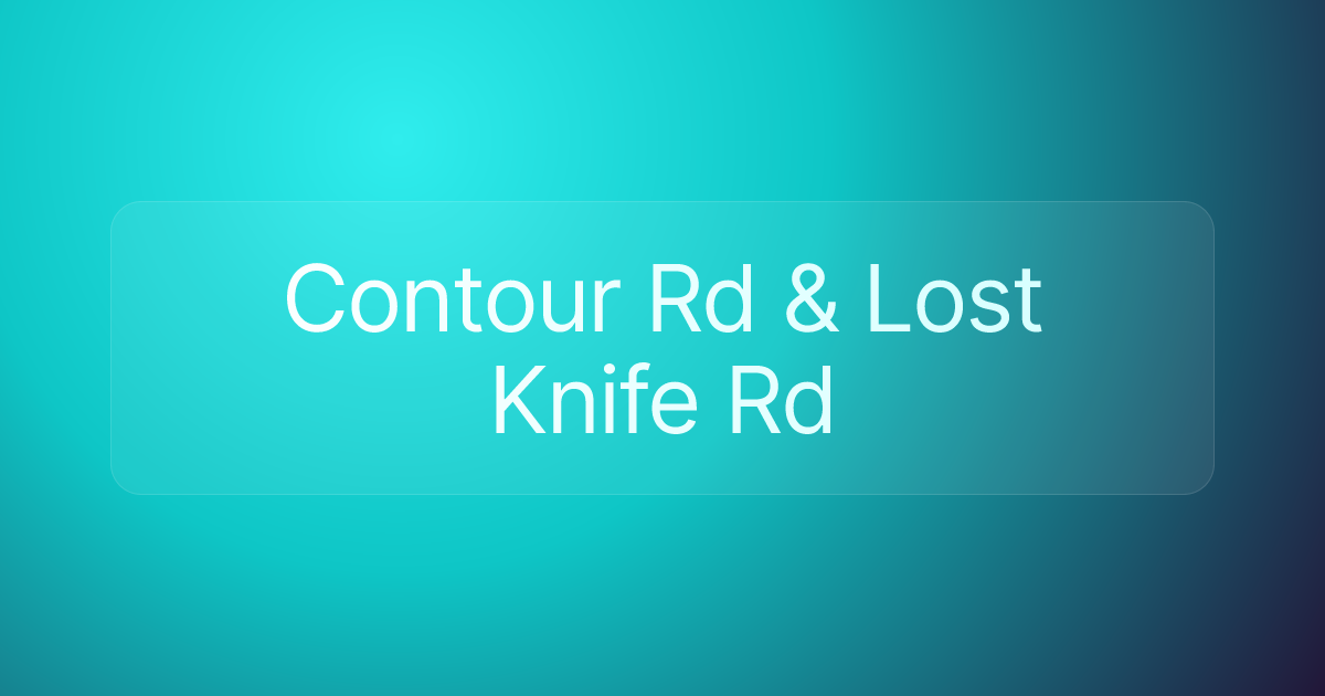 Contour Rd & Lost Knife Rd