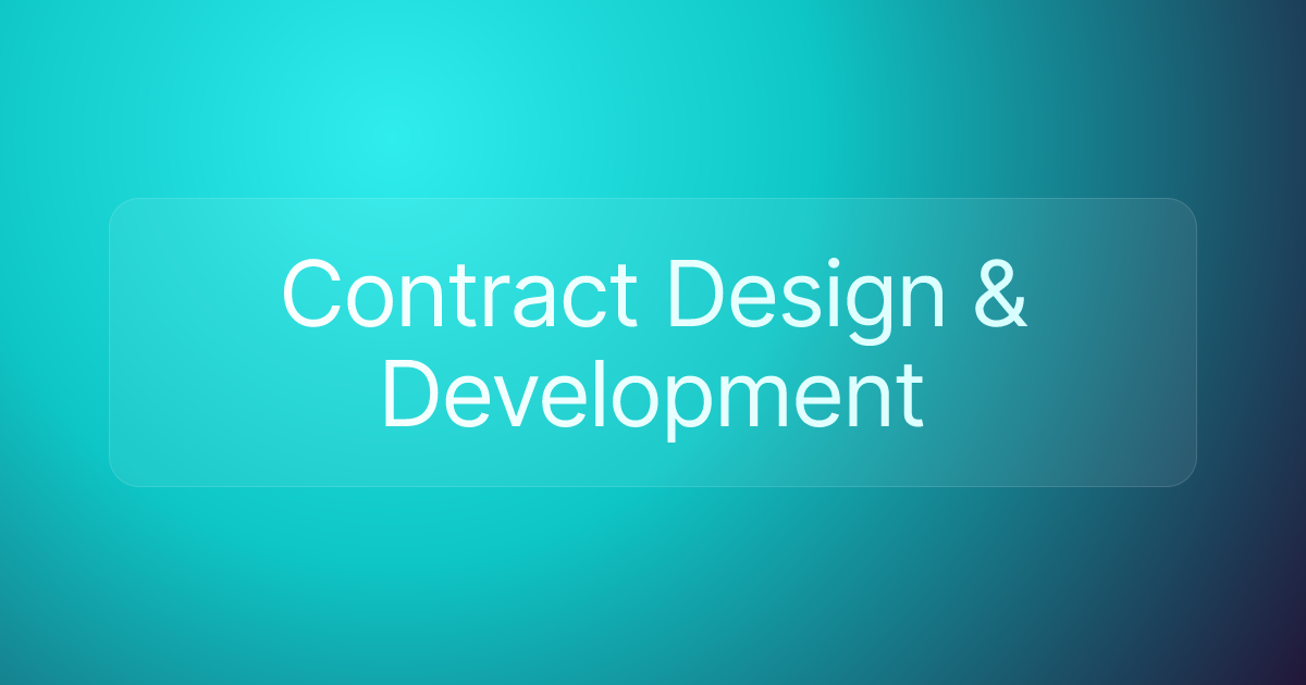 Contract Design & Development
