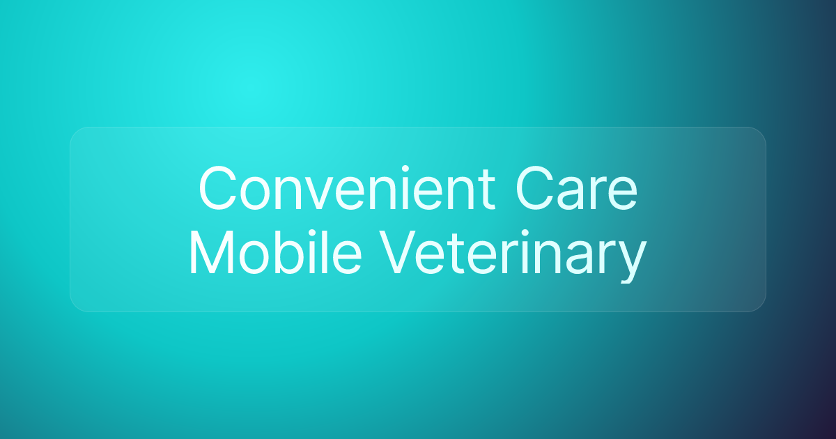 Convenient Care Mobile Veterinary