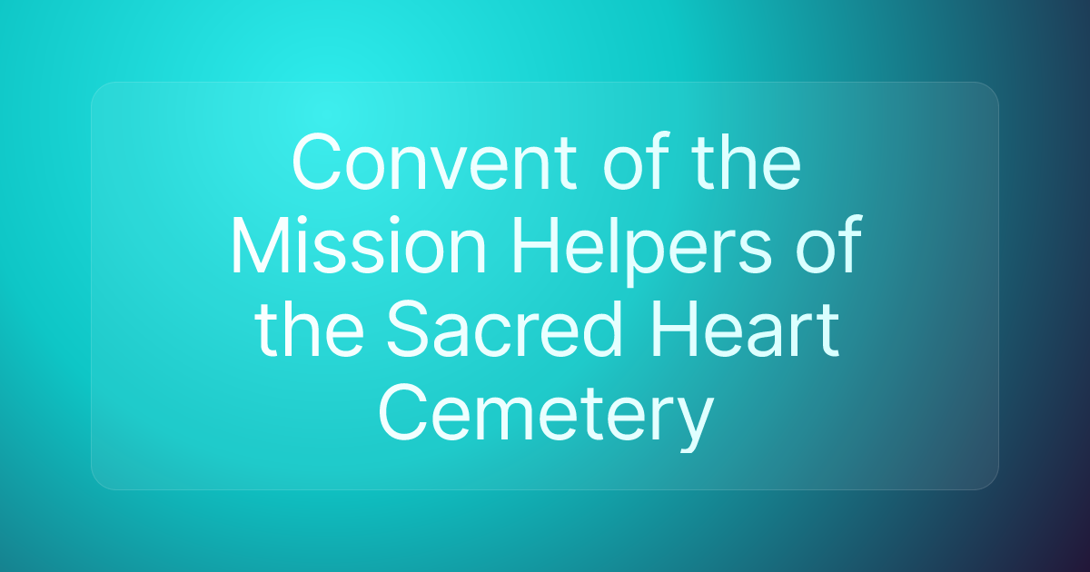 Convent of the Mission Helpers of the Sacred Heart Cemetery