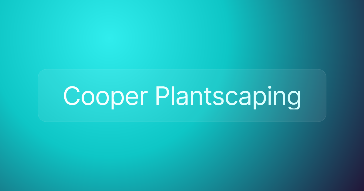 Cooper Plantscaping