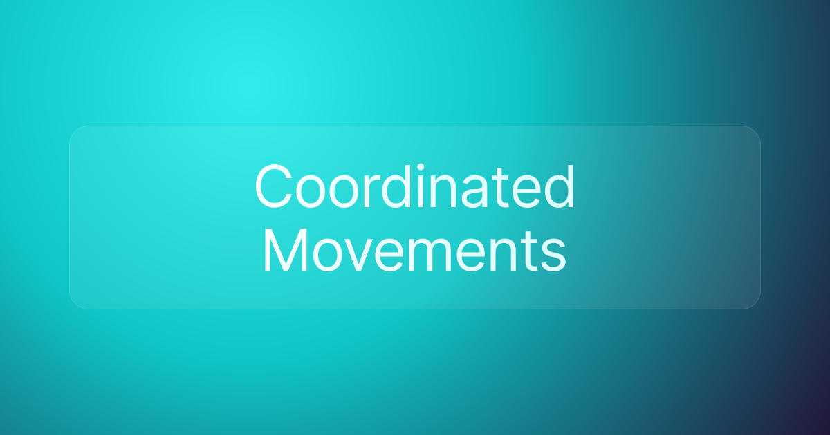 Coordinated Movements