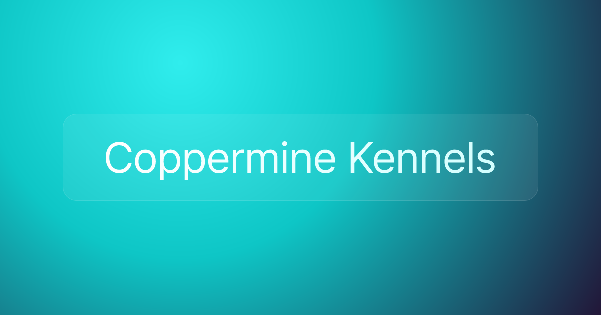 Coppermine Kennels