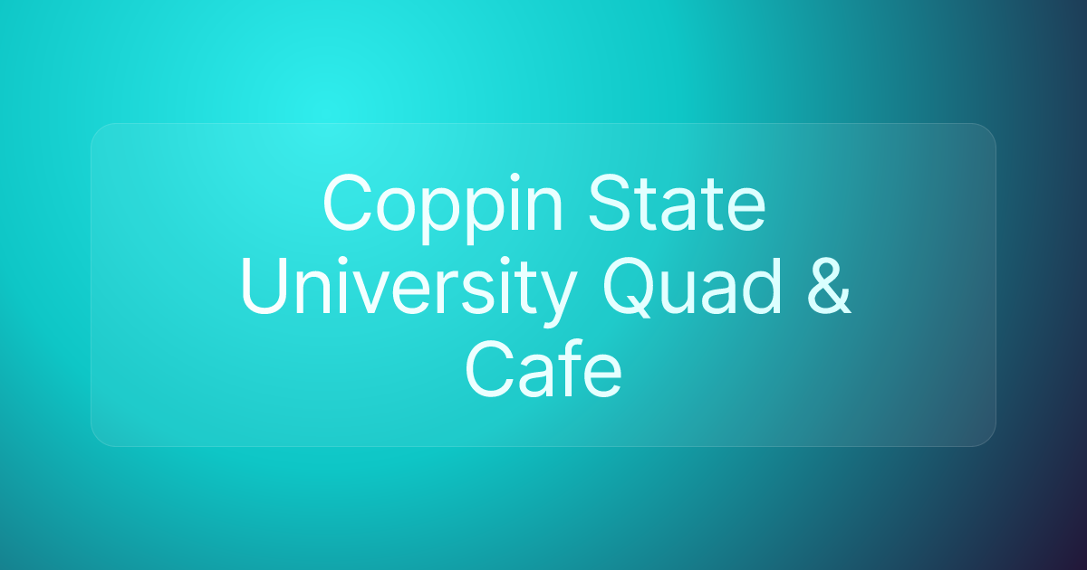 Coppin State University Quad & Cafe