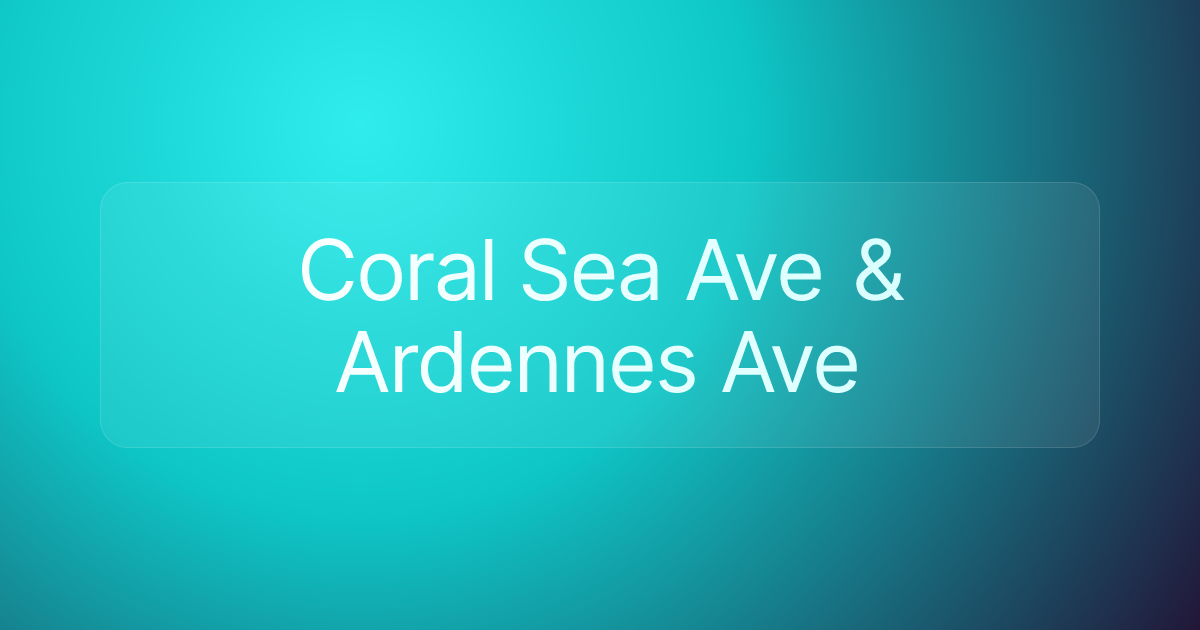 Coral Sea Ave & Ardennes Ave