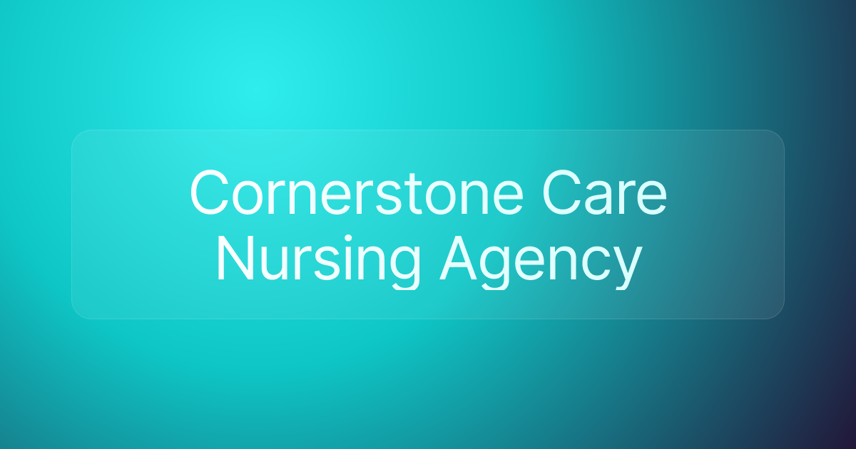 Cornerstone Care Nursing Agency