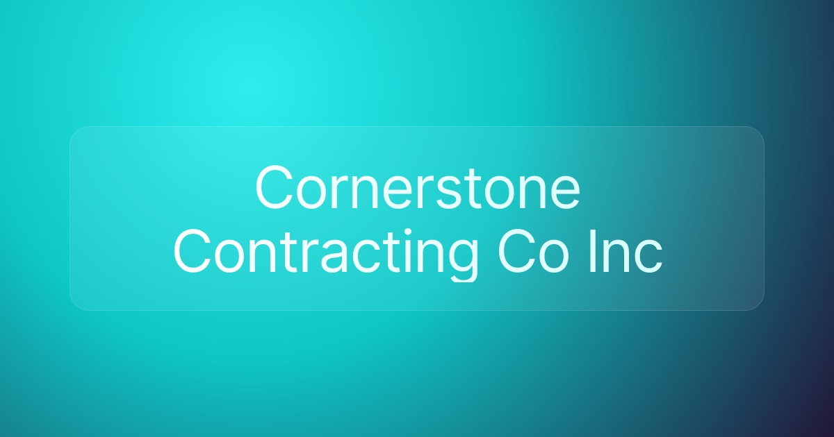 Cornerstone Contracting Co Inc