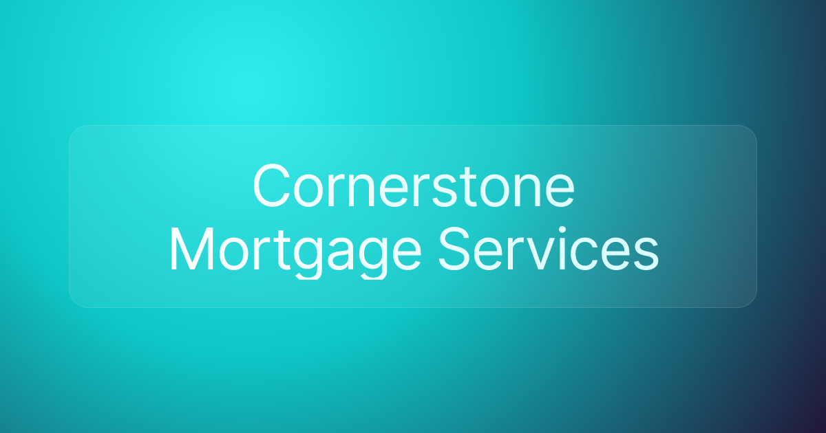 Cornerstone Mortgage Services