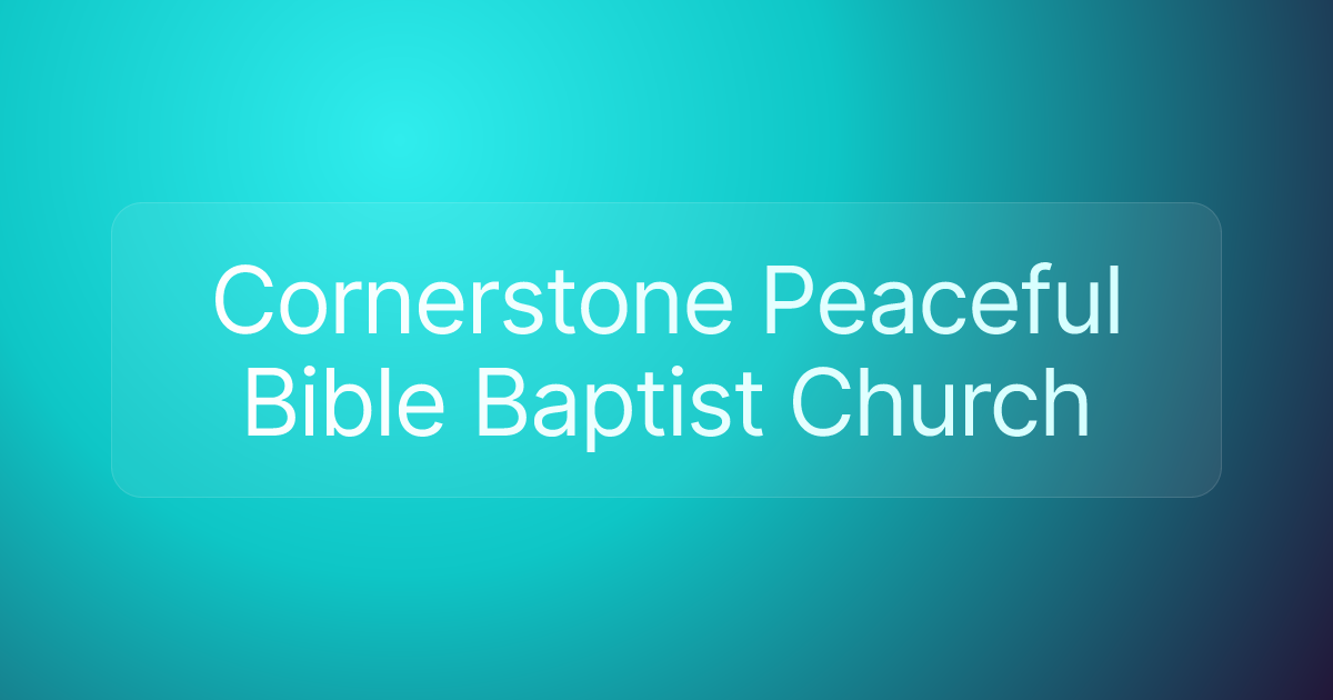 Cornerstone Peaceful Bible Baptist Church