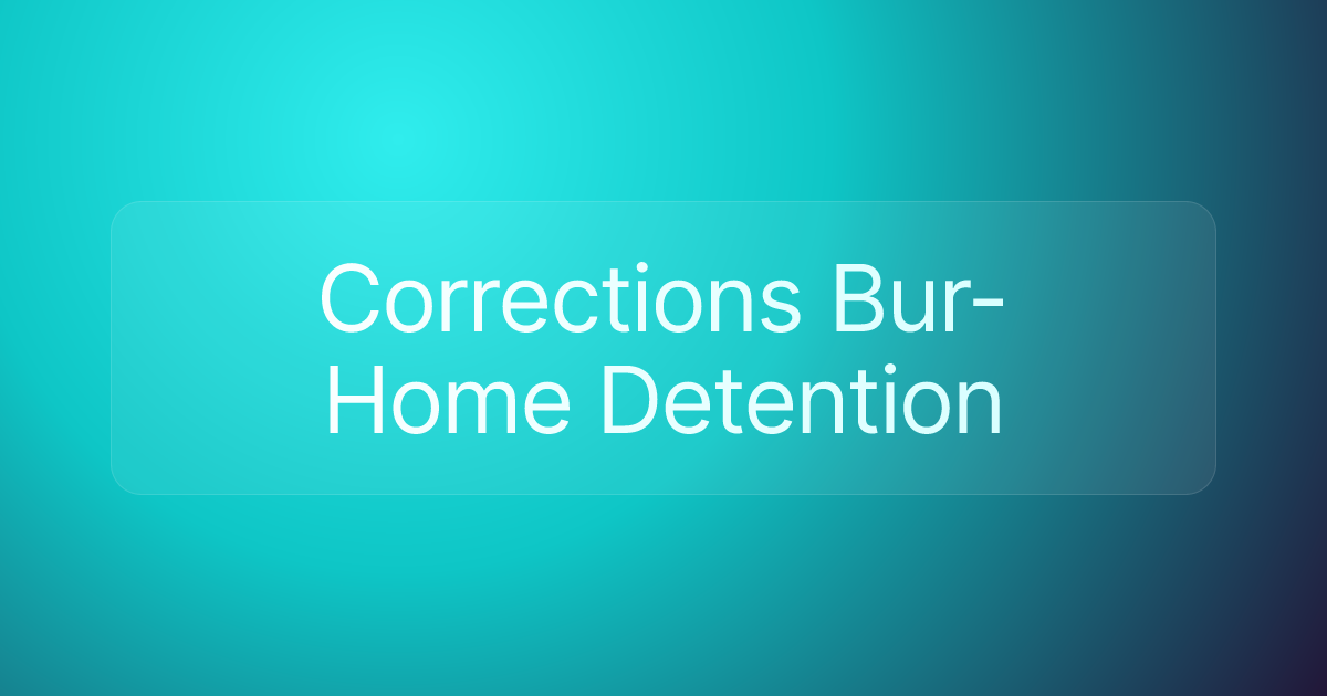 Corrections Bur-Home Detention
