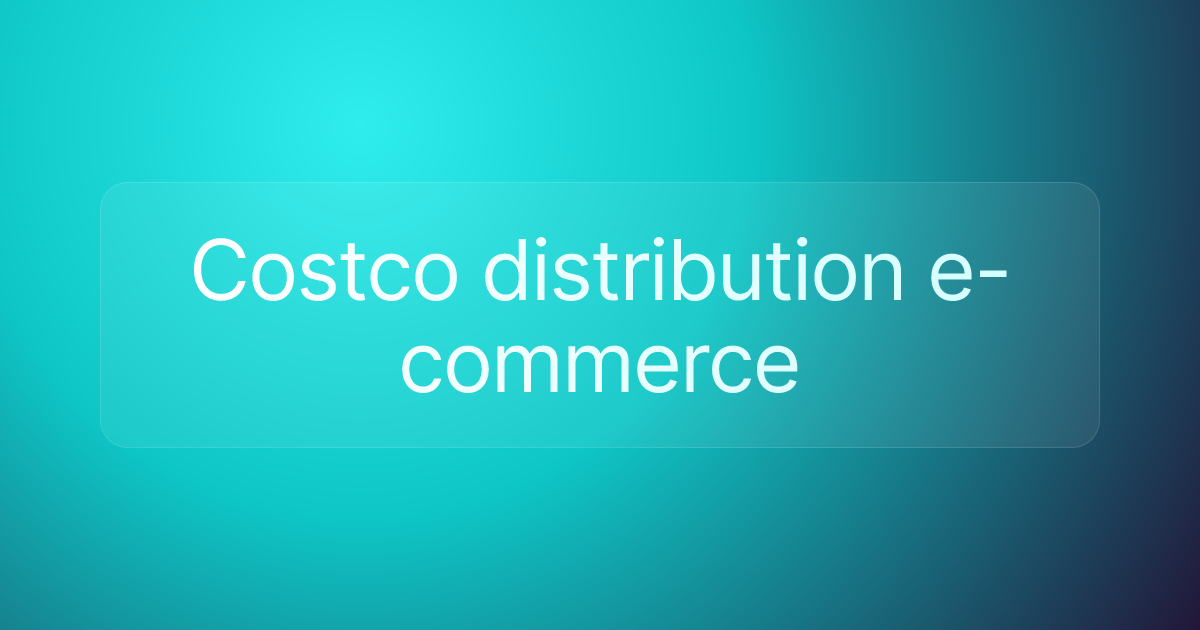 Costco distribution e-commerce