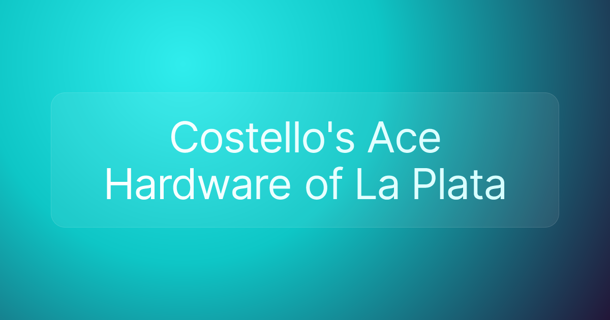 Costello's Ace Hardware of La Plata