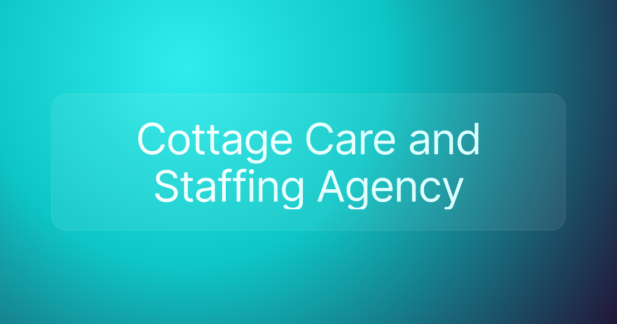 Cottage Care and Staffing Agency