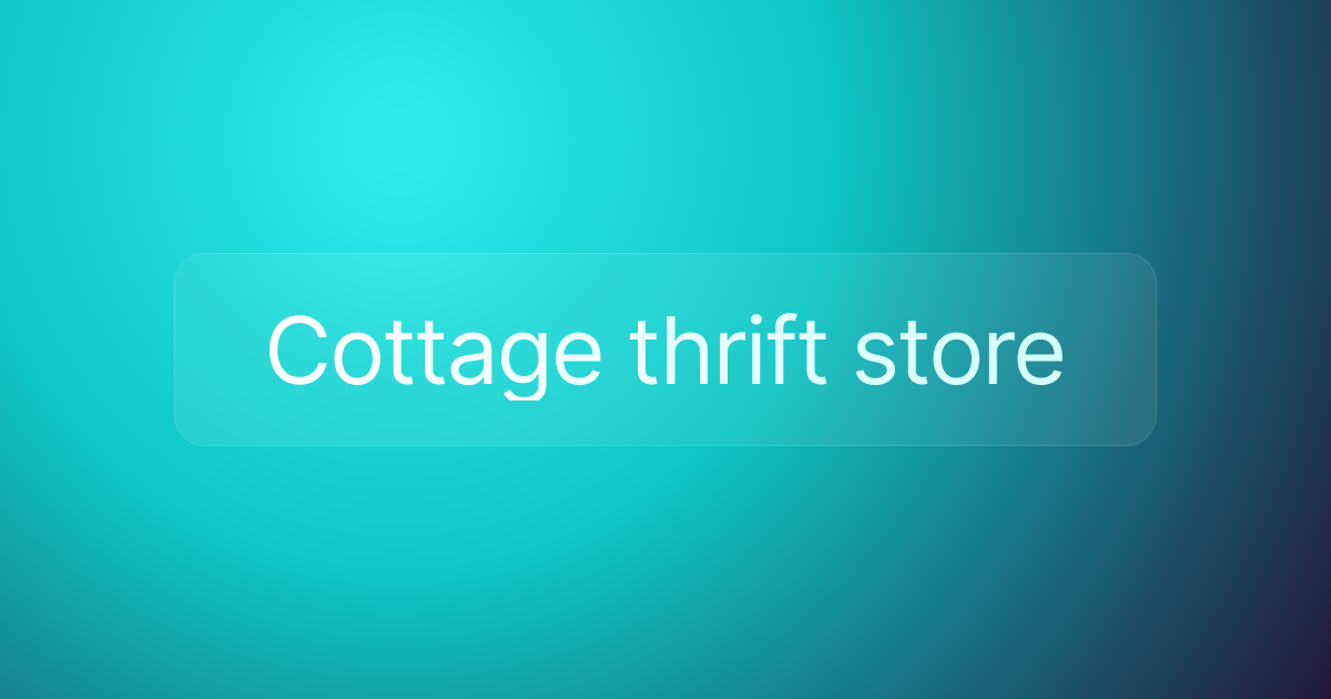 Cottage thrift store