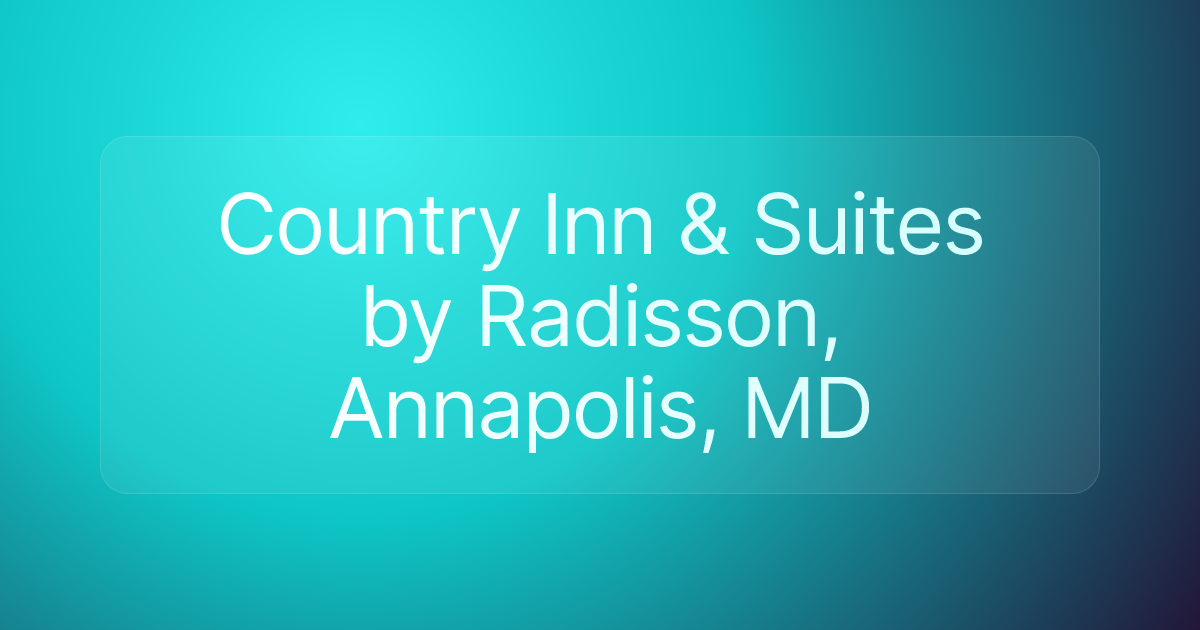 Country Inn & Suites by Radisson, Annapolis, MD
