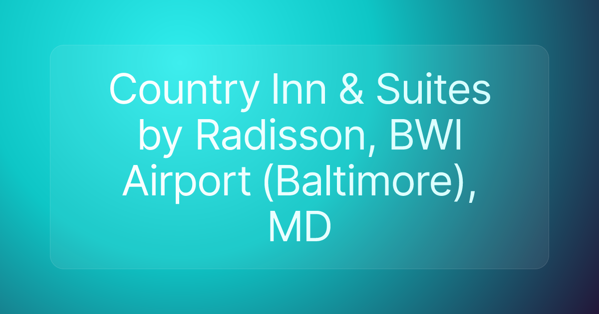 Country Inn & Suites by Radisson, BWI Airport (Baltimore), MD