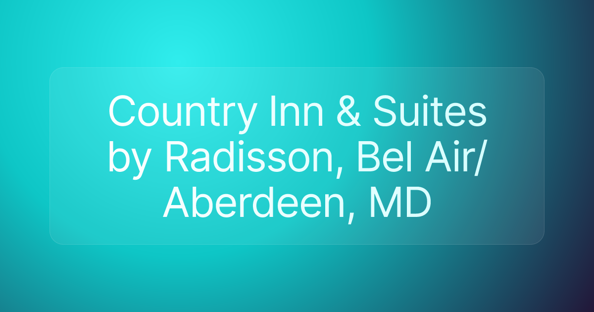 Country Inn & Suites by Radisson, Bel Air/Aberdeen, MD