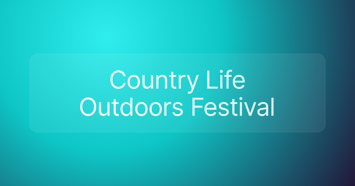 Country Life Outdoors Festival