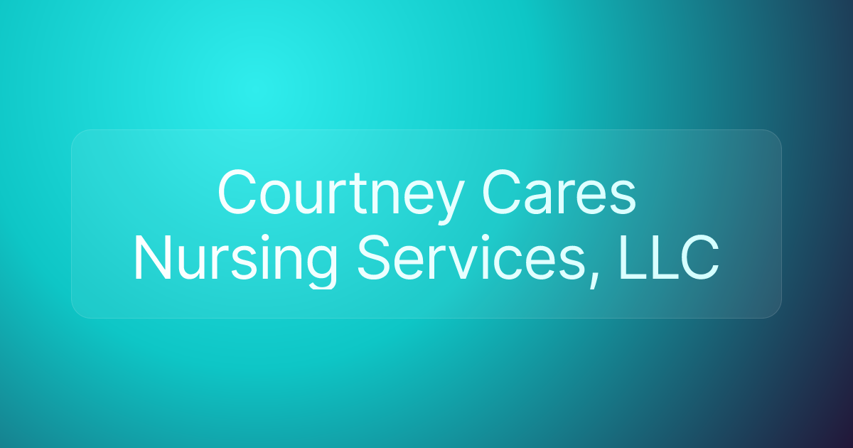 Courtney Cares Nursing Services, LLC