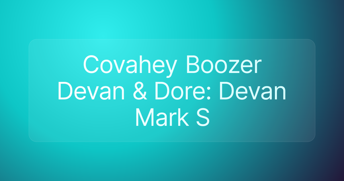Covahey Boozer Devan & Dore: Devan Mark S