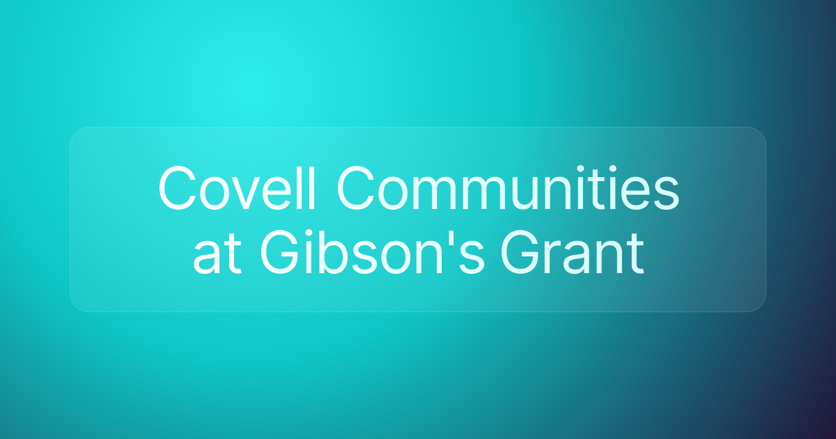 Covell Communities at Gibson's Grant
