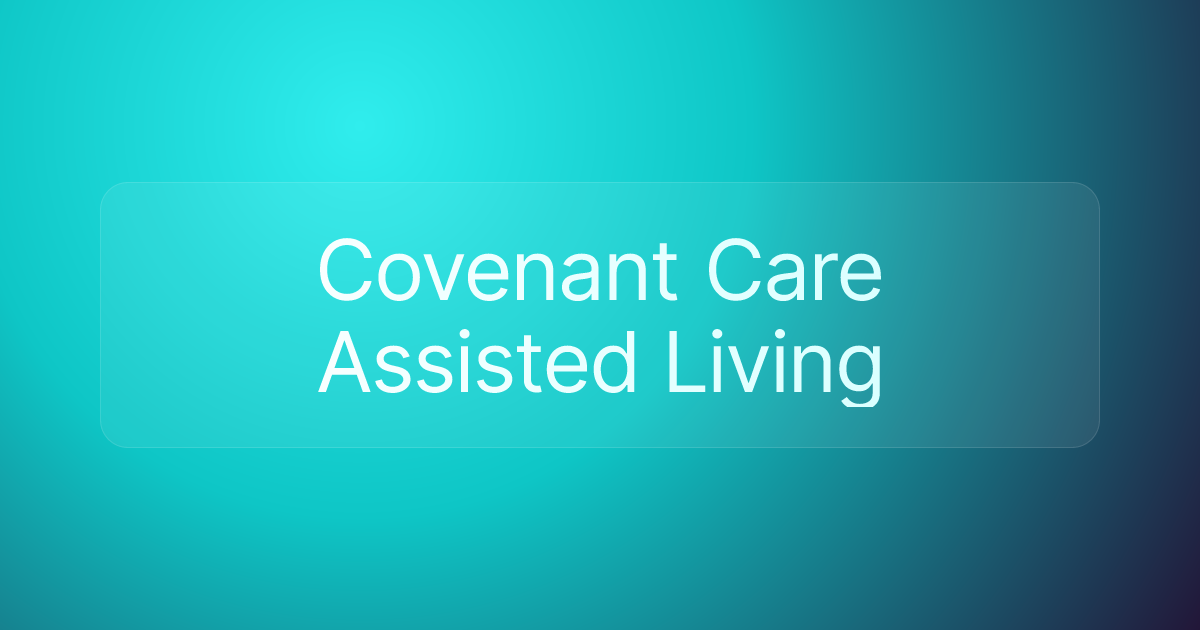 Covenant Care Assisted Living
