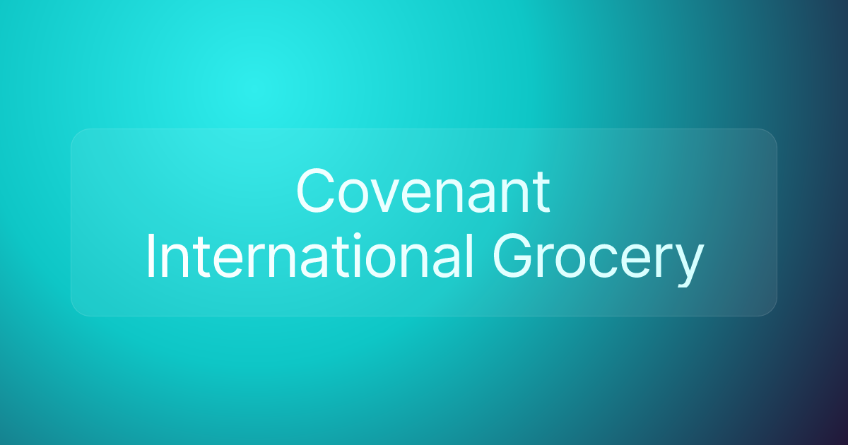 Covenant International Grocery