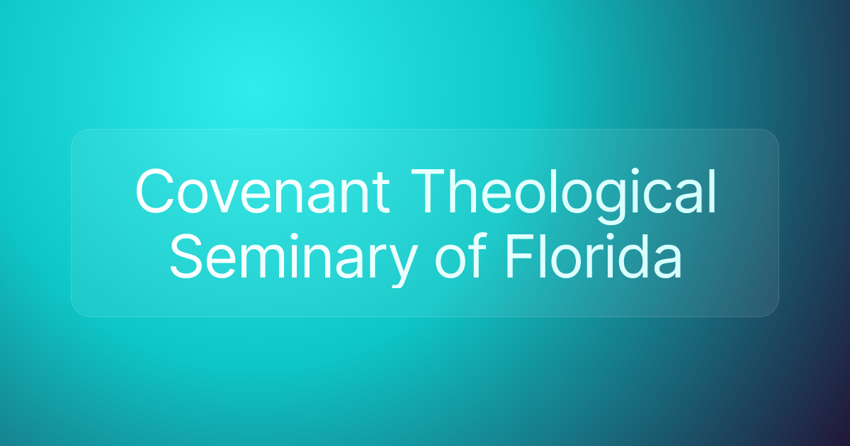 Covenant Theological Seminary of Florida