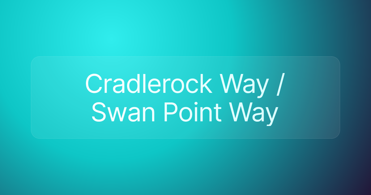 Cradlerock Way / Swan Point Way