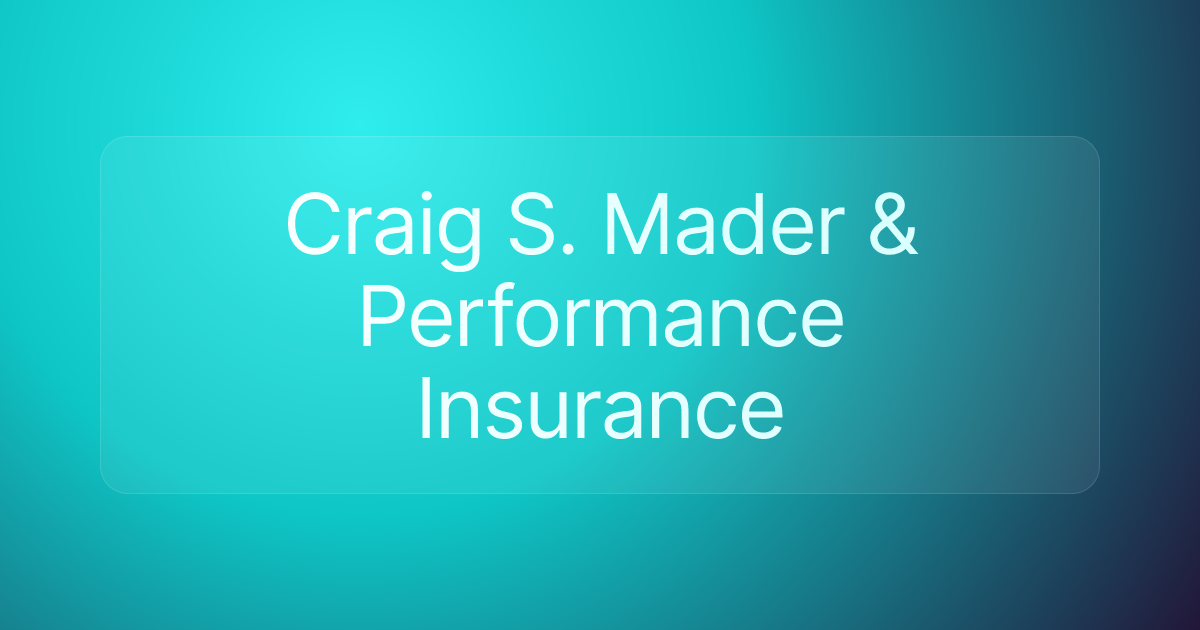 Craig S. Mader & Performance Insurance