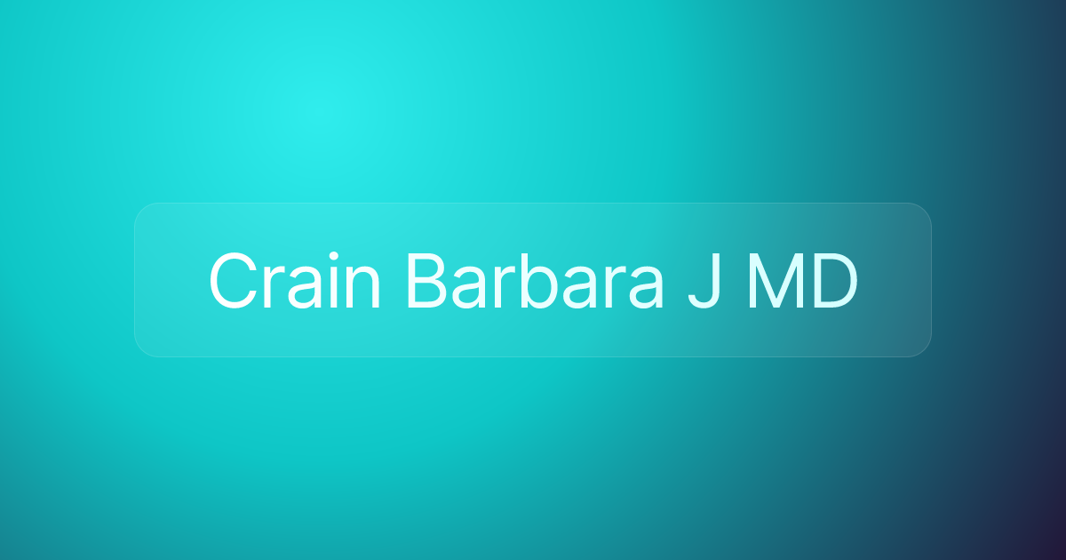 Crain Barbara J MD