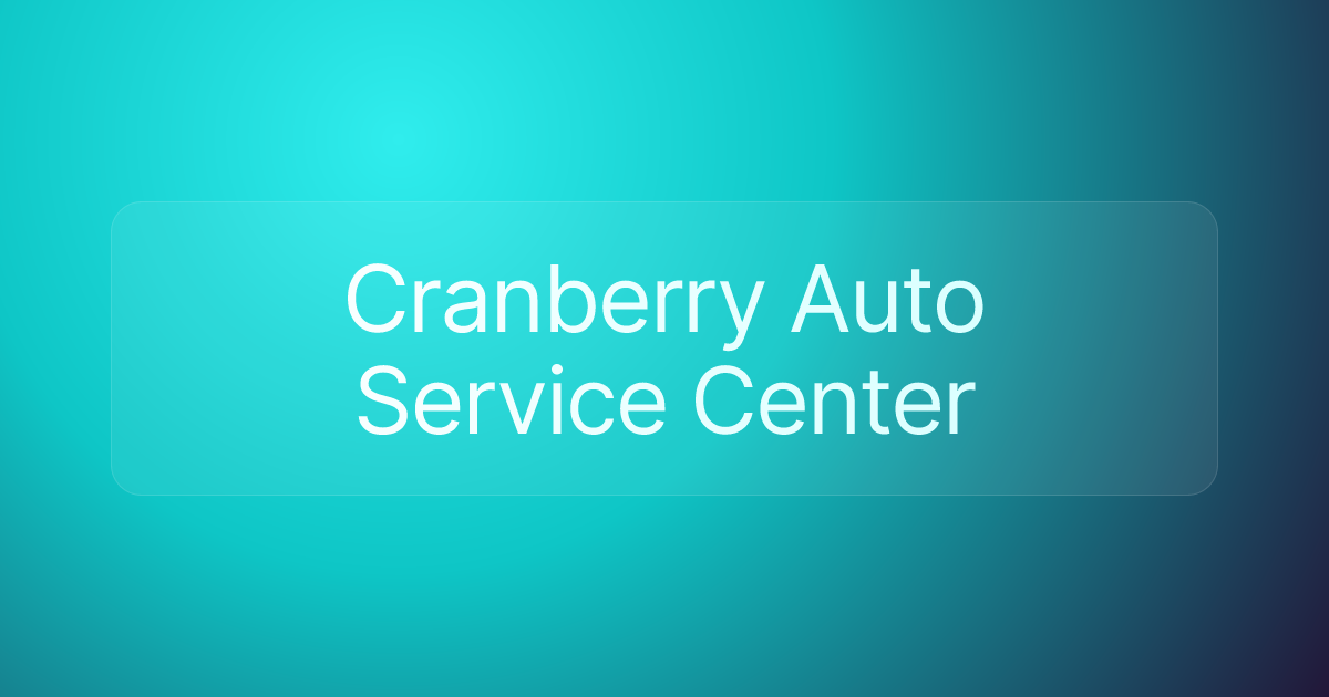 Cranberry Auto Service Center