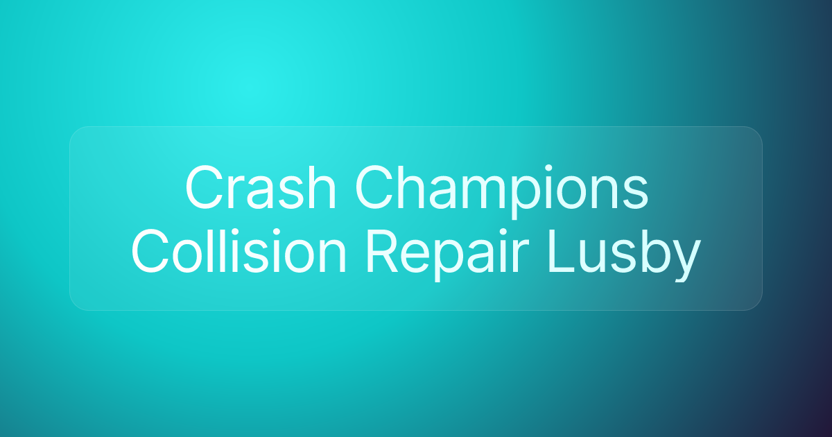 Crash Champions Collision Repair Lusby