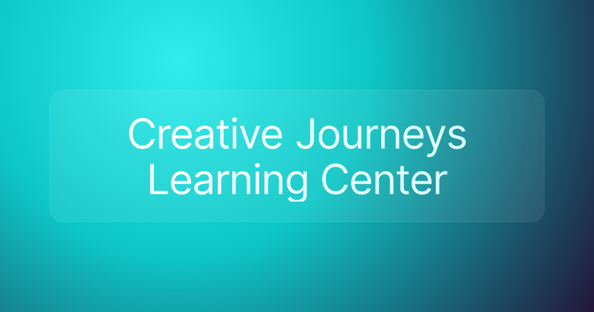 Creative Journeys Learning Center