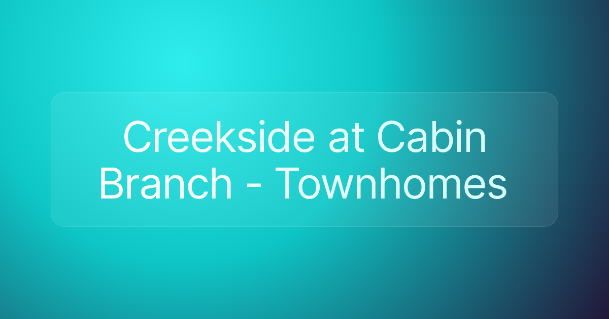 Creekside at Cabin Branch - Townhomes