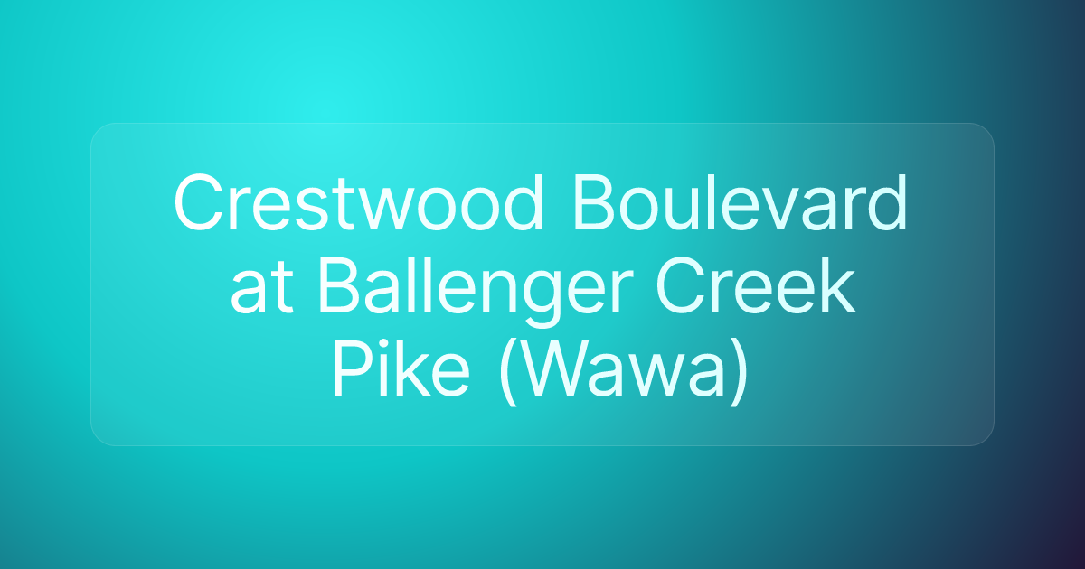 Crestwood Boulevard at Ballenger Creek Pike (Wawa)