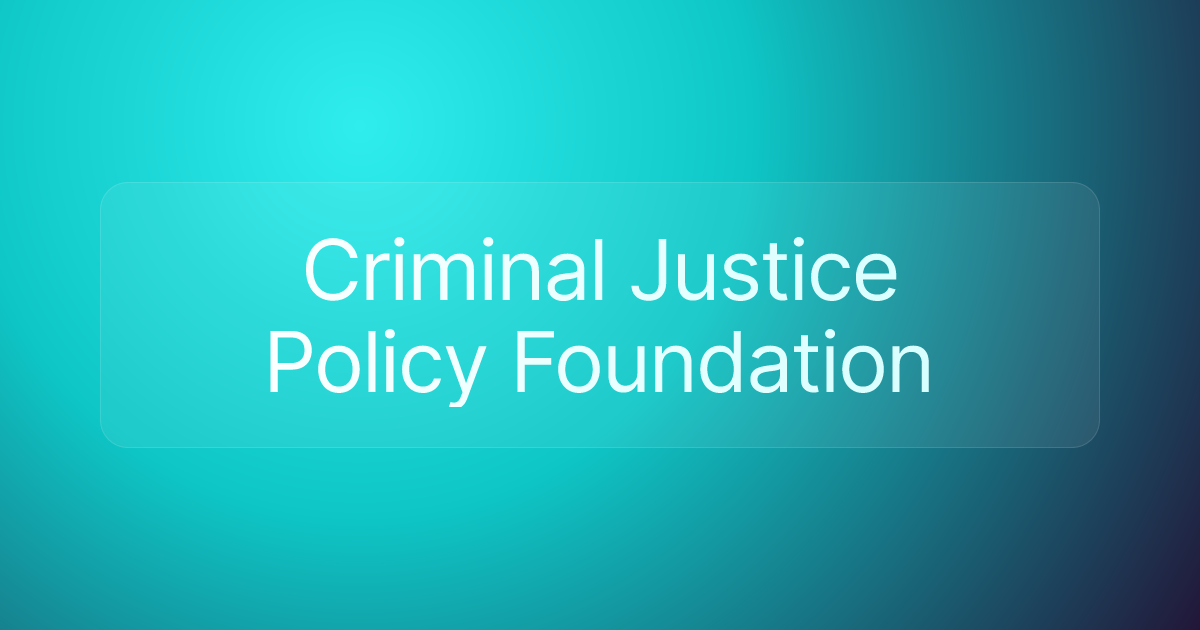 Criminal Justice Policy Foundation