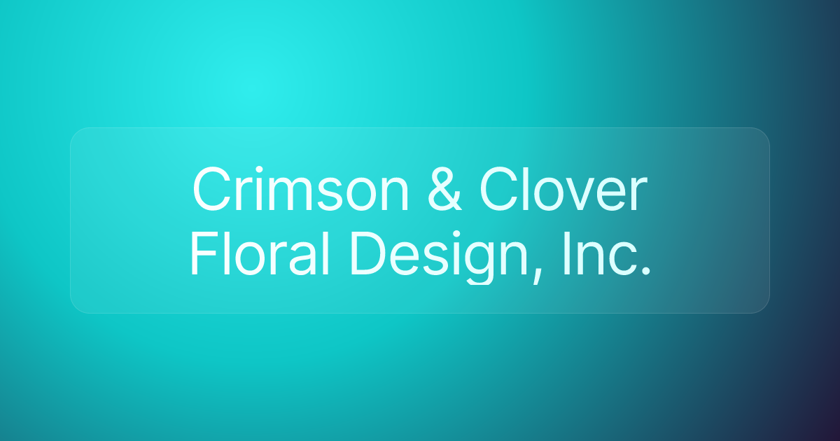 Crimson & Clover Floral Design, Inc.