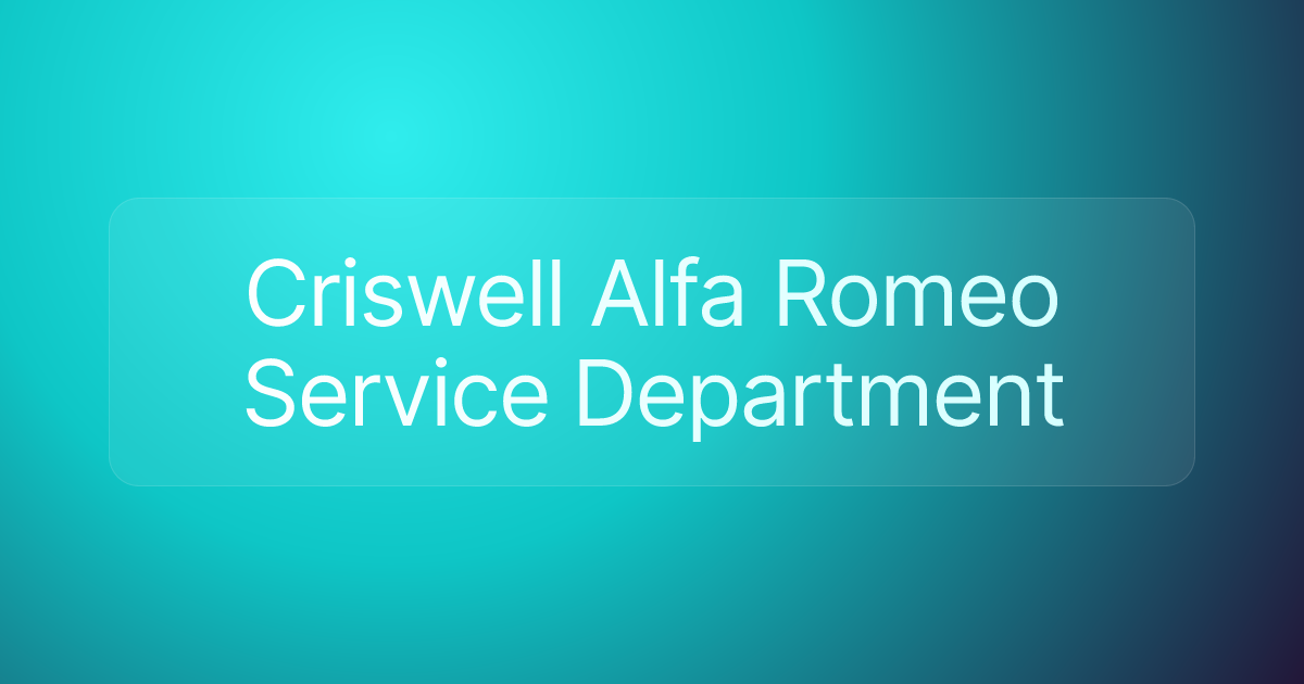 Criswell Alfa Romeo Service Department
