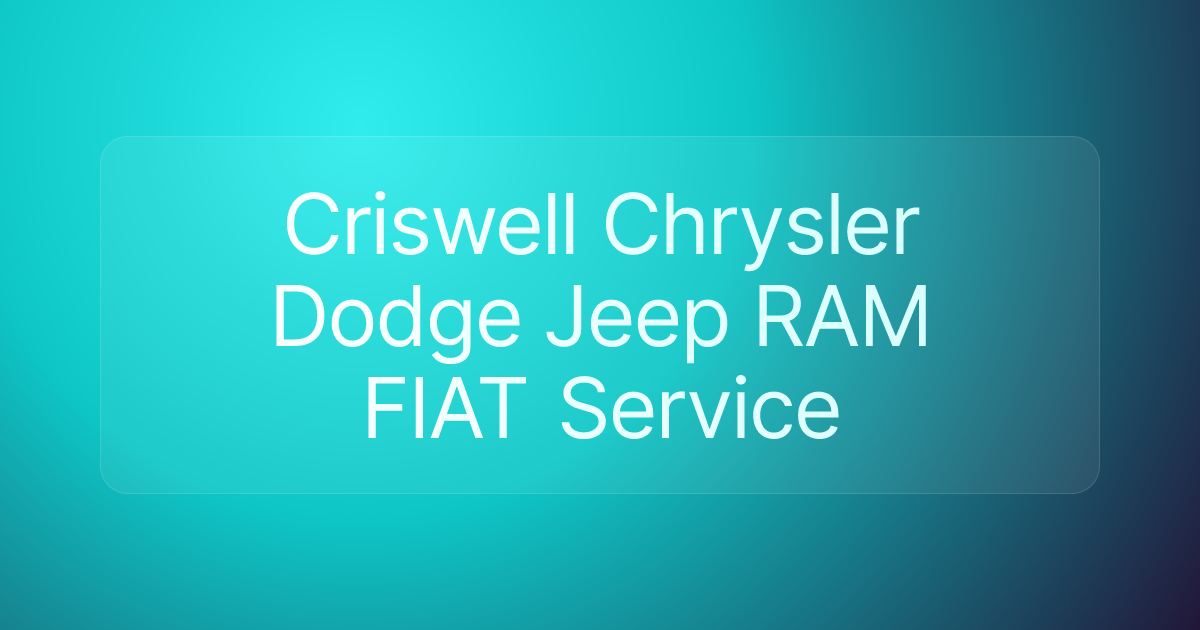 Criswell Chrysler Dodge Jeep RAM FIAT Service