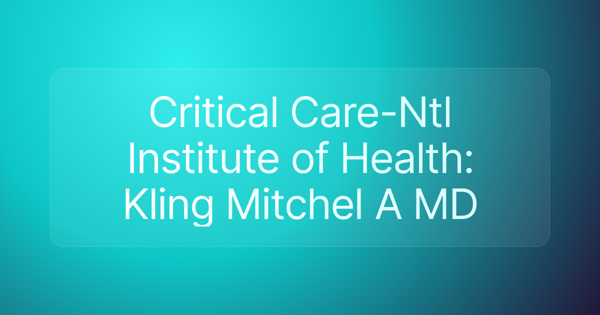 Critical Care-Ntl Institute of Health: Kling Mitchel A MD