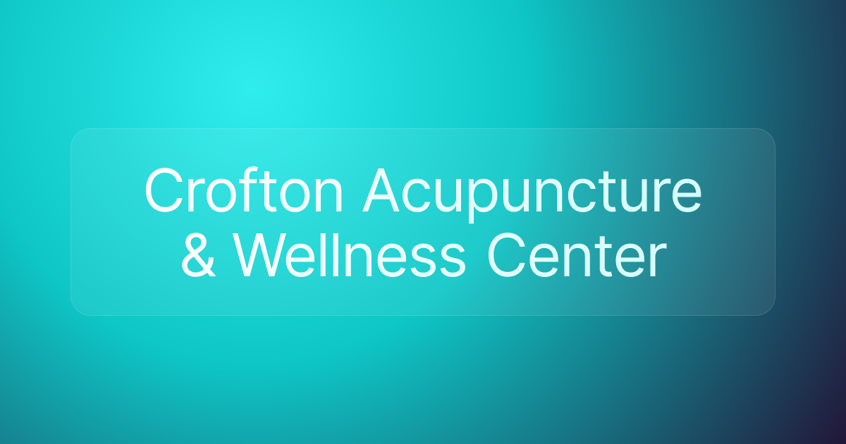Crofton Acupuncture & Wellness Center
