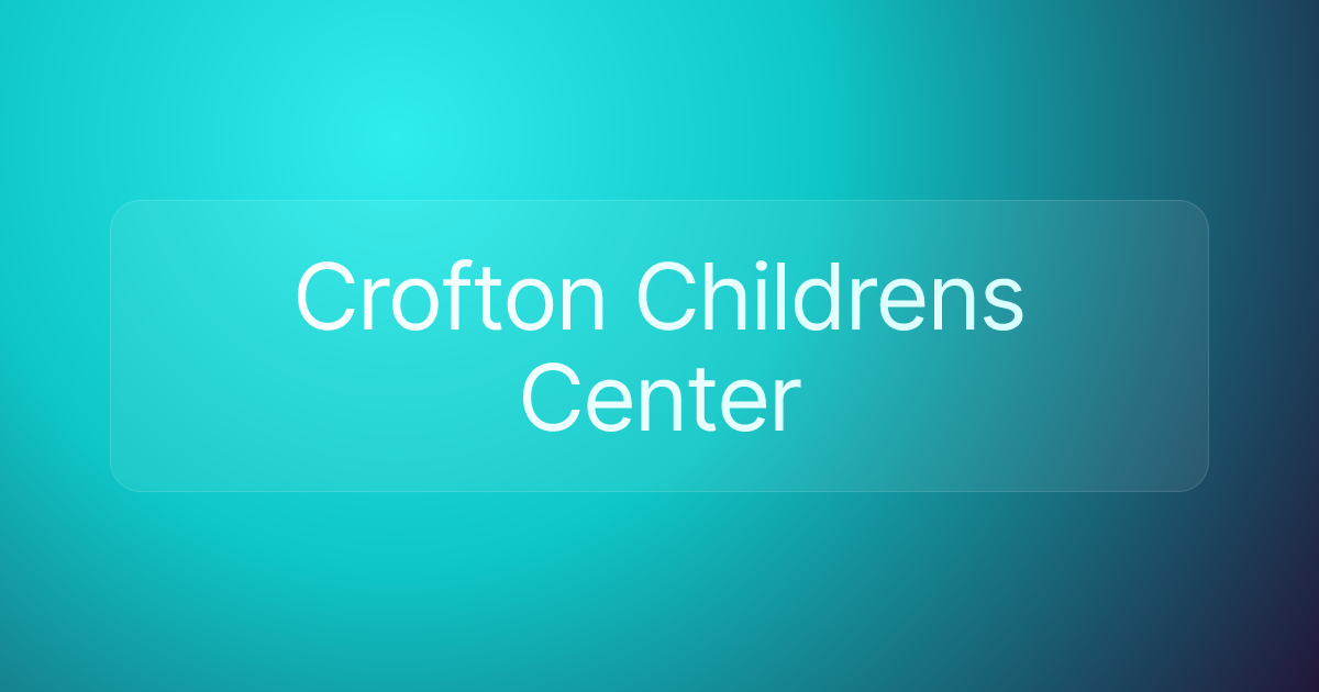 Crofton Childrens Center