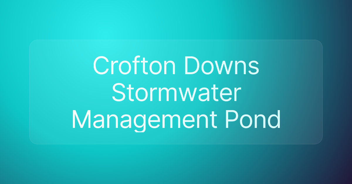 Crofton Downs Stormwater Management Pond
