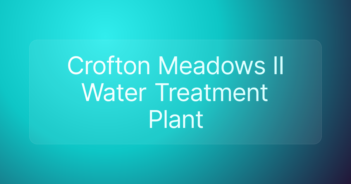 Crofton Meadows II Water Treatment Plant