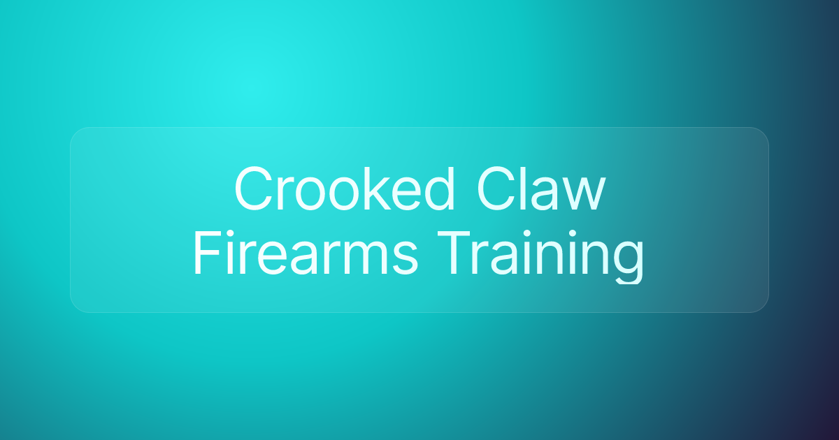 Crooked Claw Firearms Training