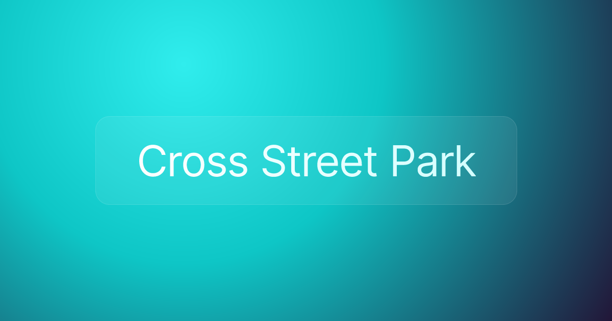 Cross Street Park