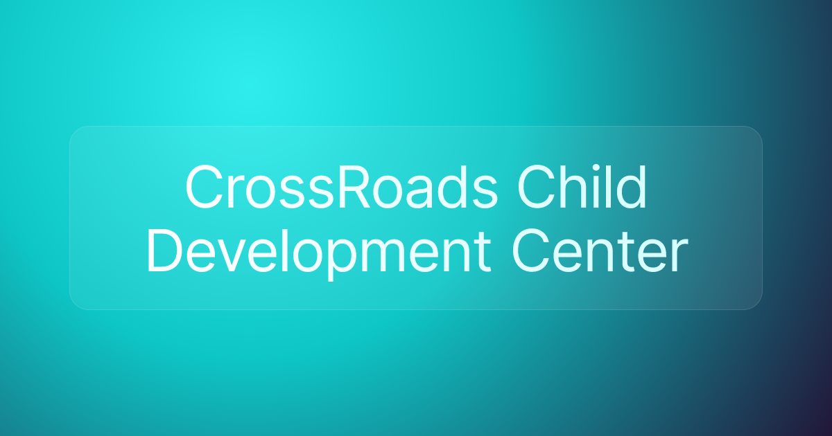CrossRoads Child Development Center